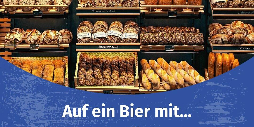 Auf ein Bier mit... dem Bäcker